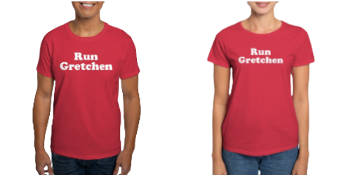 'Run Gretchen' Shirt